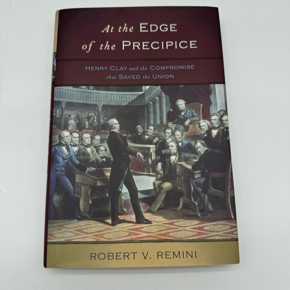 At the Edge of the Precipice by Robert V Remini Book Hardback Dust Jacket